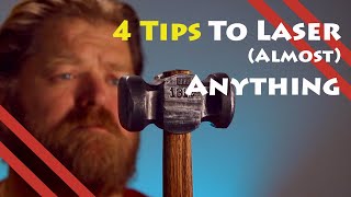 4 Tips to Laser (Almost) Anything