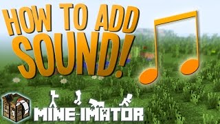 How to Add Sound in Mine-imator! | Mine-imator Tutorial