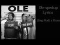 OLE SPED UP LYRICS - QING MADI X BNXN