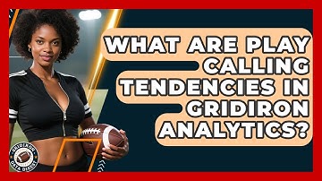 What Are Play Calling Tendencies In Gridiron Analytics? - Gridiron Data Digest