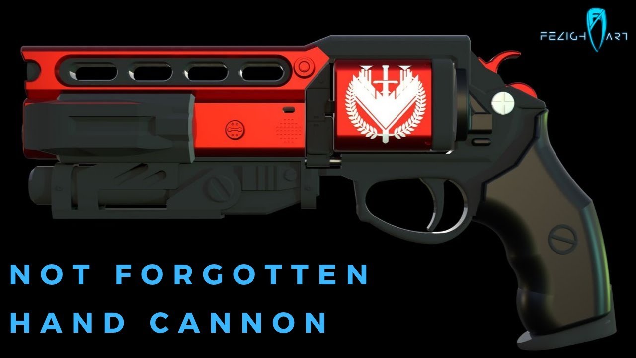 NOT FORGOTTEN | HAND CANNON