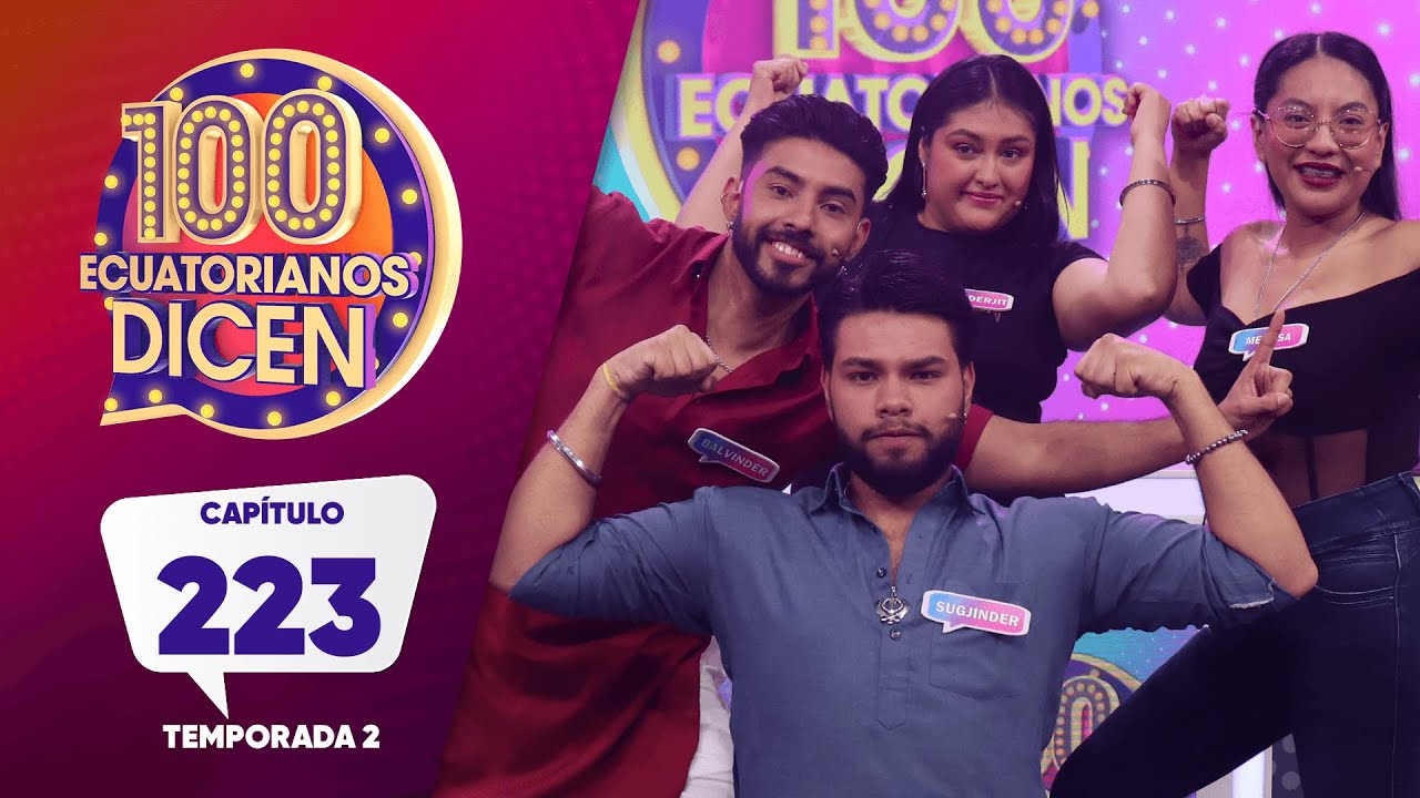 Capítulo 223/ 100 Ecuatorianos Dicen / Segunda Temporada