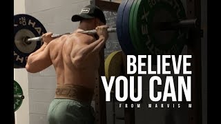 "BELIEVE YOU CAN" | WATCH THIS EVERY DAY - Motivational Video Ep.1