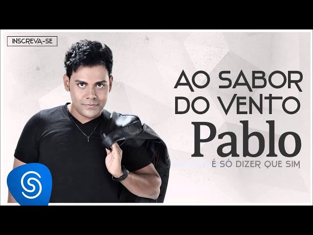 Pablo - Ao Sabor do Vento