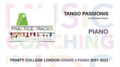 TANGO PASSIONIS - PRACTICE TRACK WITH SHEET MUSIC & RHYTHM - TRINITY Grade 4  Piano 2021-2023 (TCL)