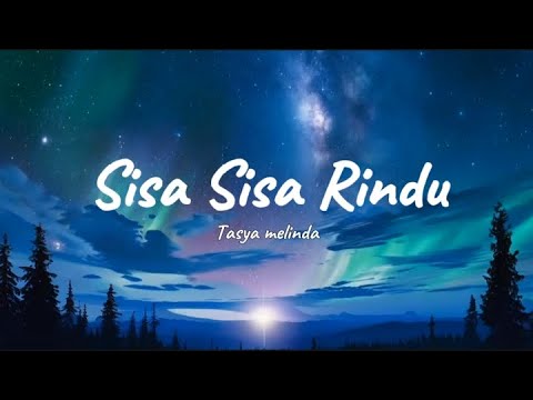 Sisa Sisa Rindu - Tasya melinda | Vibrasi Musik (lirik lagu) - YouTube