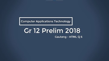 Gr 12 Gauteng CAT Prelim 2018 - Q6 HTML