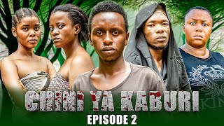 CHINI YA KABURI | ep 2 |