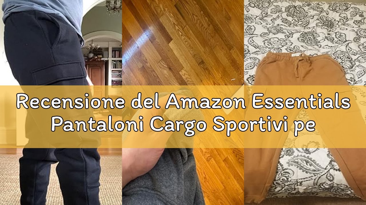 Recensione del Amazon Essentials Pantaloni Cargo Sportivi per Jogging in Pile vestibilità Comoda Uom