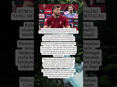 andara188 x asstoto - Rúben Dias akhirnya bicara soal Ronaldo yang tinggalkan kamp Portugal!#CristianoRonaldo #RubenDias