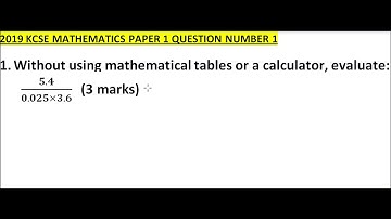 2019 KCSE MATHEMATICS PAPER  1 QUESTION 1