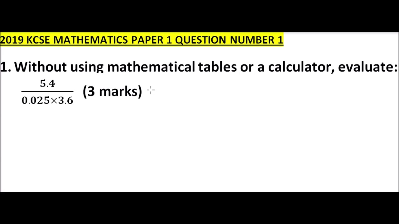 2019 KCSE MATHEMATICS PAPER  1 QUESTION 1