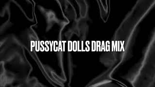 Anastasia Steel  PUSSYCAT dolls drag mix