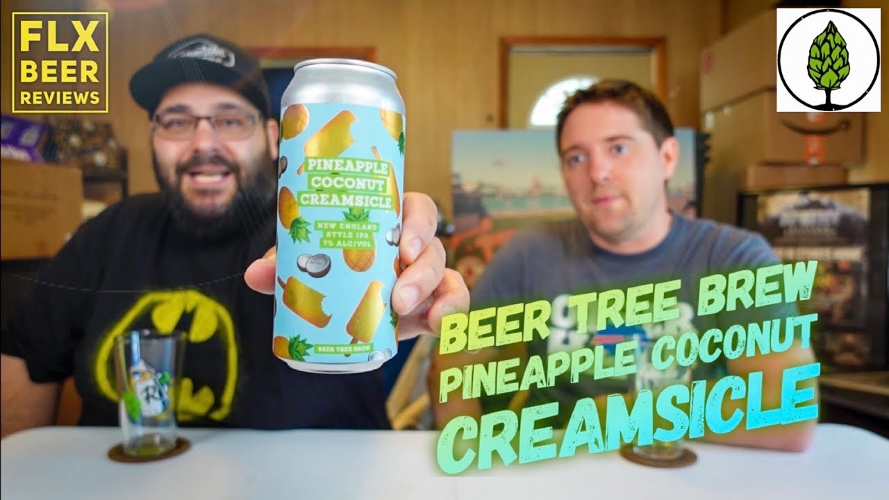 Beer Tree Brew Pineapple Coconut Creamsicle (Hazy NEIPA) Beer