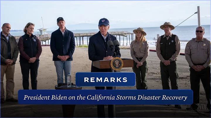 President Biden Delivers Remarks on California Storms Disaster Recovery