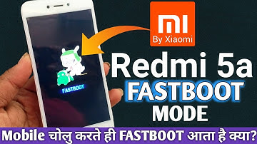 Redmi 5a Fastboot Mode | फ़ोन को चालू करते ही Automatic Fastboot Mode आ जाता है कैसे ठीक करें?