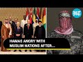 Hamas angry with arab leaders after islamic summit in saudi arabia on israelgaza war heres why