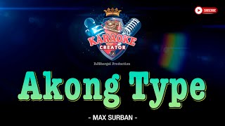 Download Lagu AKONG TYPE || Max Surban || HD KARAOKE VIDEO #instrumental #karaoke #minusone #karaokesongs MP3