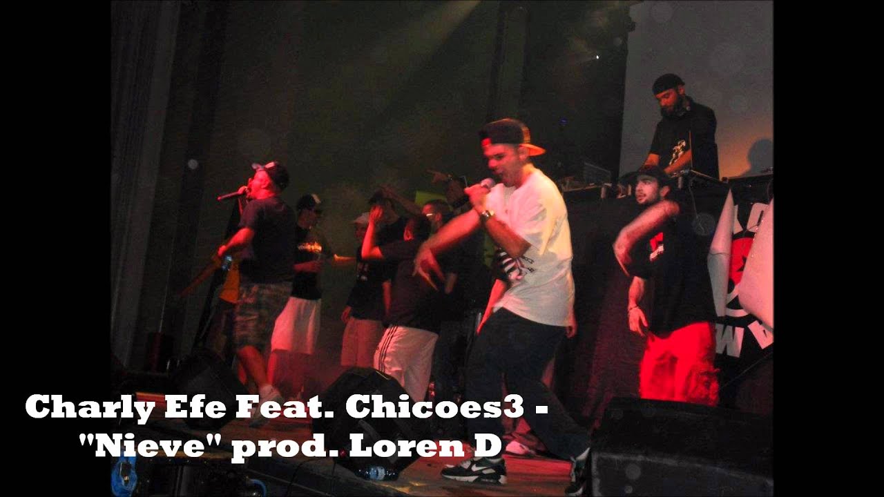 Charly Efe feat. Chicoes3 - Nieve - produce Loren D - 2012