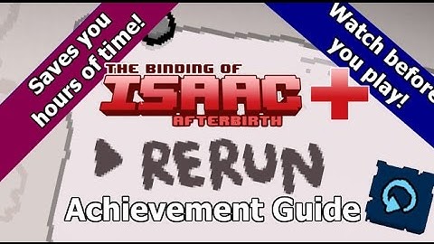 RERUN Achievement Explained ► The Binding of Isaac: Afterbirth [GUIDE]