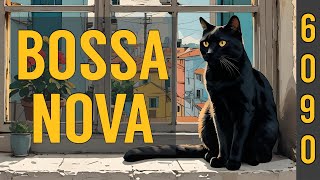 BOSSA NOVA 🎧6090🎧 Smooth, rhythmic, melodic, relaxing ♬♪♫♪