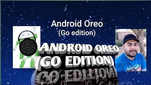 ANDROID OREO (GO EDITION)