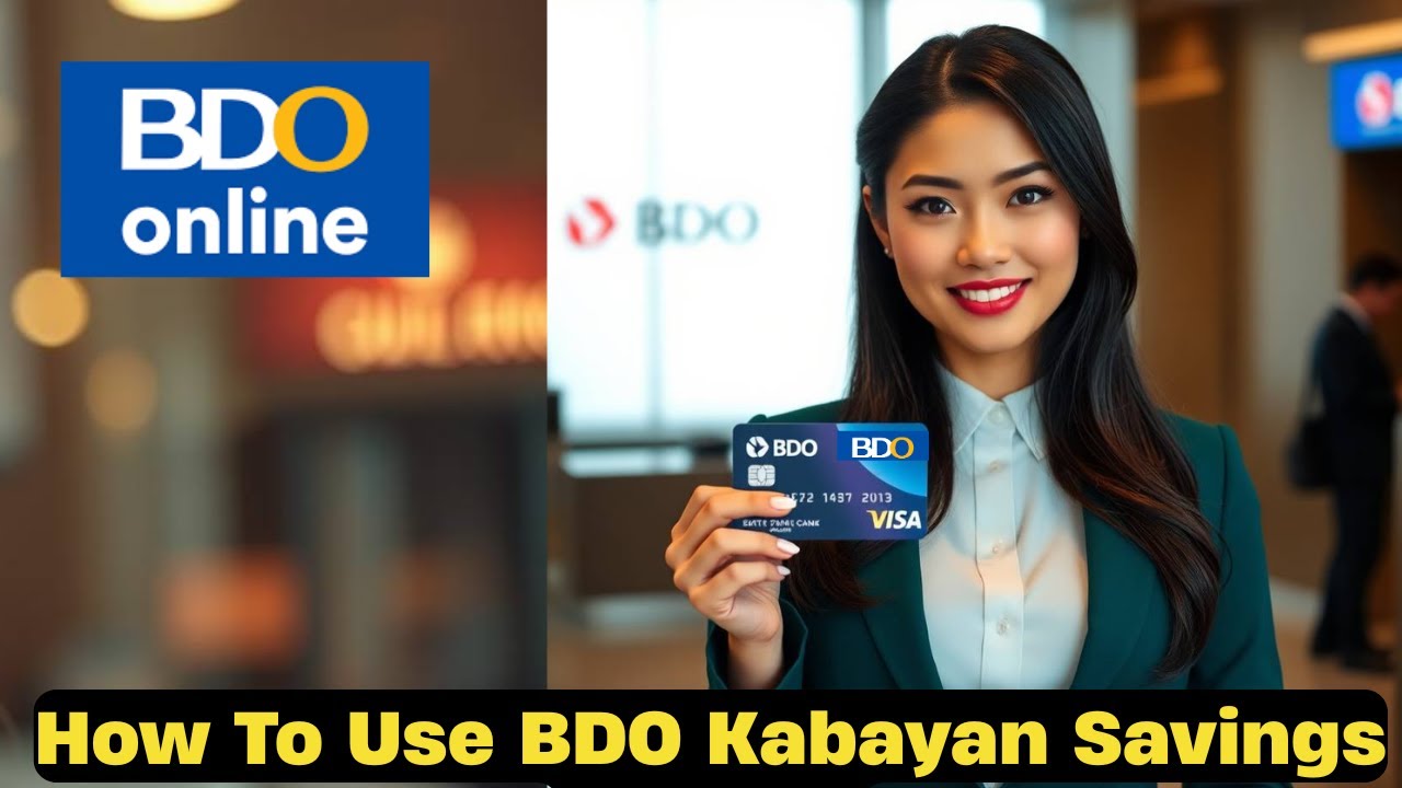 How To Use BDO Kabayan Savings Account - EASY GUIDE - YouTube
