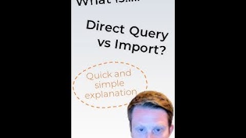 What is Direct Query vs Import (Power BI)? Simply Explained