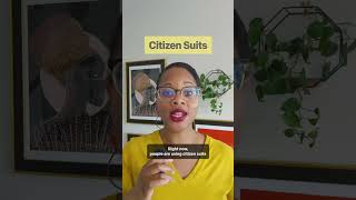 Important Legal Right Is Under Attack - Citizen Suits