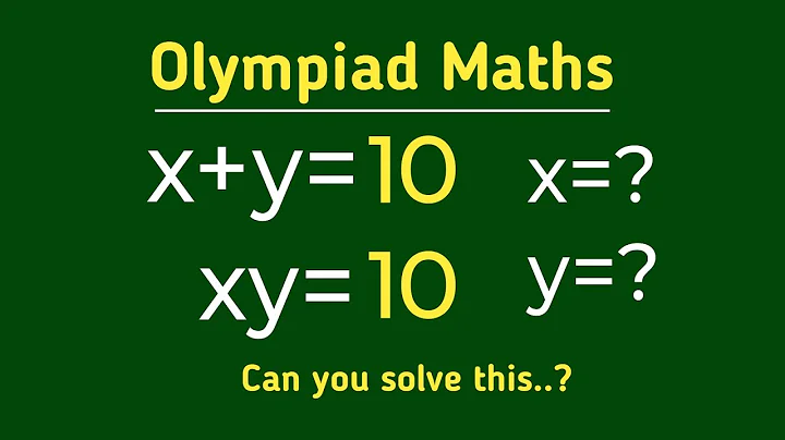 x+y=10;xy=10 ;x&y=?|| Olympiad maths question|| A nice algebra problem||