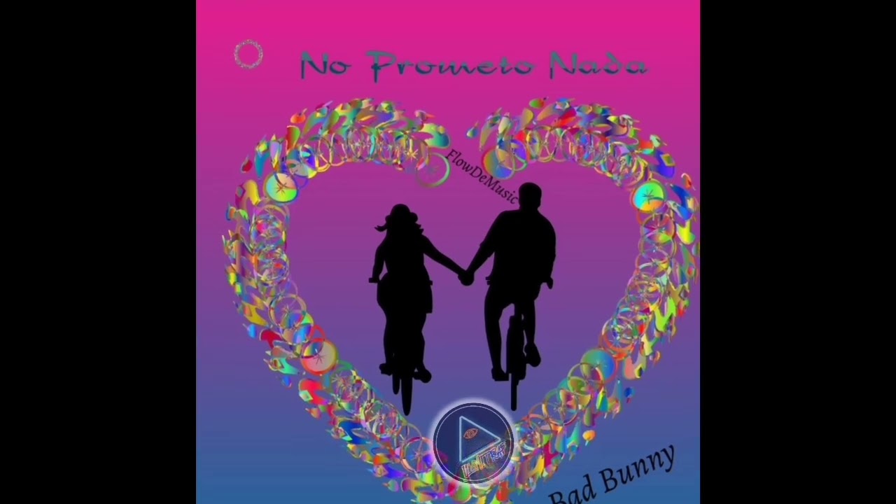 Bad Bunny – No Prometo Nada (Audio Official)