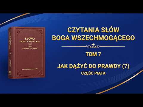 Słowo Boże | „Jak dążyć do prawdy (7)” (Część piąta)
