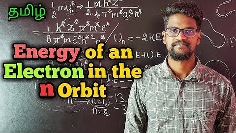 Energy|Electron|N|Orbit|Physics 12|Tamil|MurugaMP