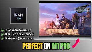 Final Fantasy VII Remake on M1 Pro – The Complete Benchmark (1080p to 1440p)