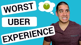 WORST UBER EXPERIENCE EVER!