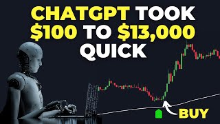 ChatGPT Trading Strategy Turns $100 Into $13000 ( FULL STRATEGY )