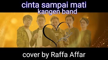 Raffa Affar - Cinta Sampai Mati (official music video) kangen band