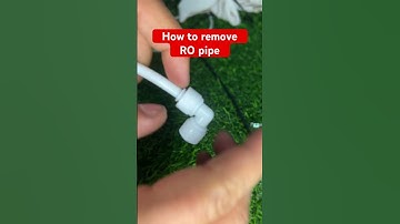 How to remove ro water filter pipe