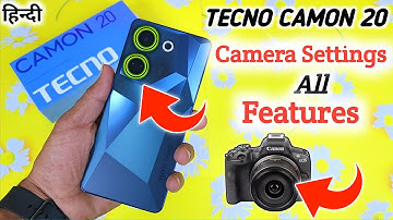Tecno camon 20 Camera Settings | Features | Tecno camon 20 camera test
