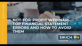 On Demand - Top Financial Statements for Not-for-Profits and How to Avoid Them | Sikich