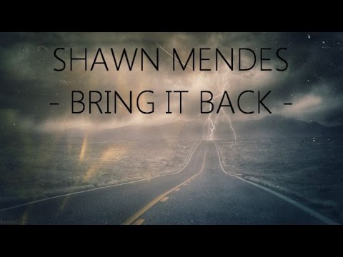 Shawn Mendes - Bring It Back (Lyrics)