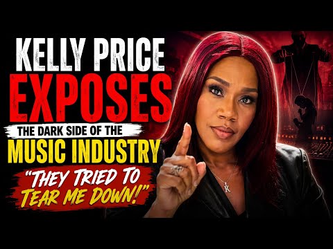 Kelly Price EXPOSES the Dark Side of the Music Industry | "They Tried to Tear Me Down!