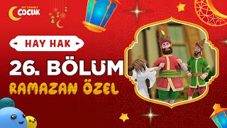 Hay Hak | 26. Bölüm | Güzel Söz Söylemek | Ramazan Özel 🌙