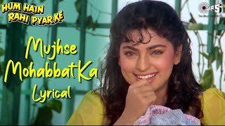 Mujhse Mohabbat Ka Izhar Kartaal Hum Hain Rahi Pyar Ke, Juhi Chawla, Aamir Khan, Alka, Kumar