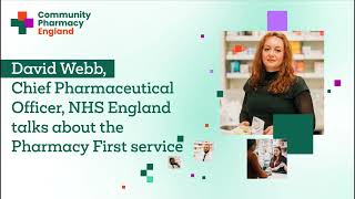 David Webb, Chief Pharmaceutical Officer, NHS England talks about the Pharmacy First service