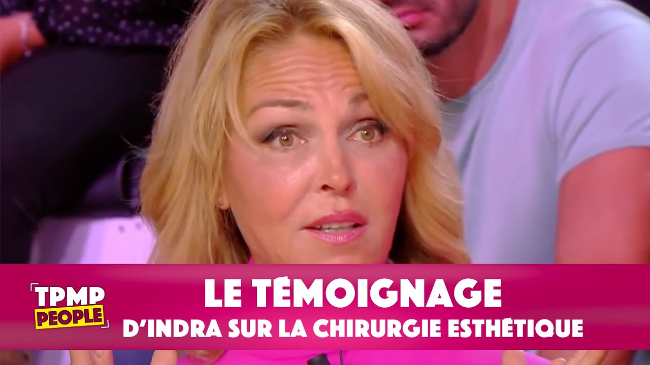 La chirurgie esthétique et les stars : Indra et un chirurgien témoignent !