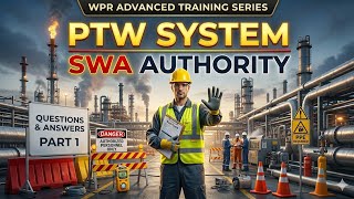 PTW System / SWA Authority Questions & Answers Part 1 | WPR Advanced Training Series