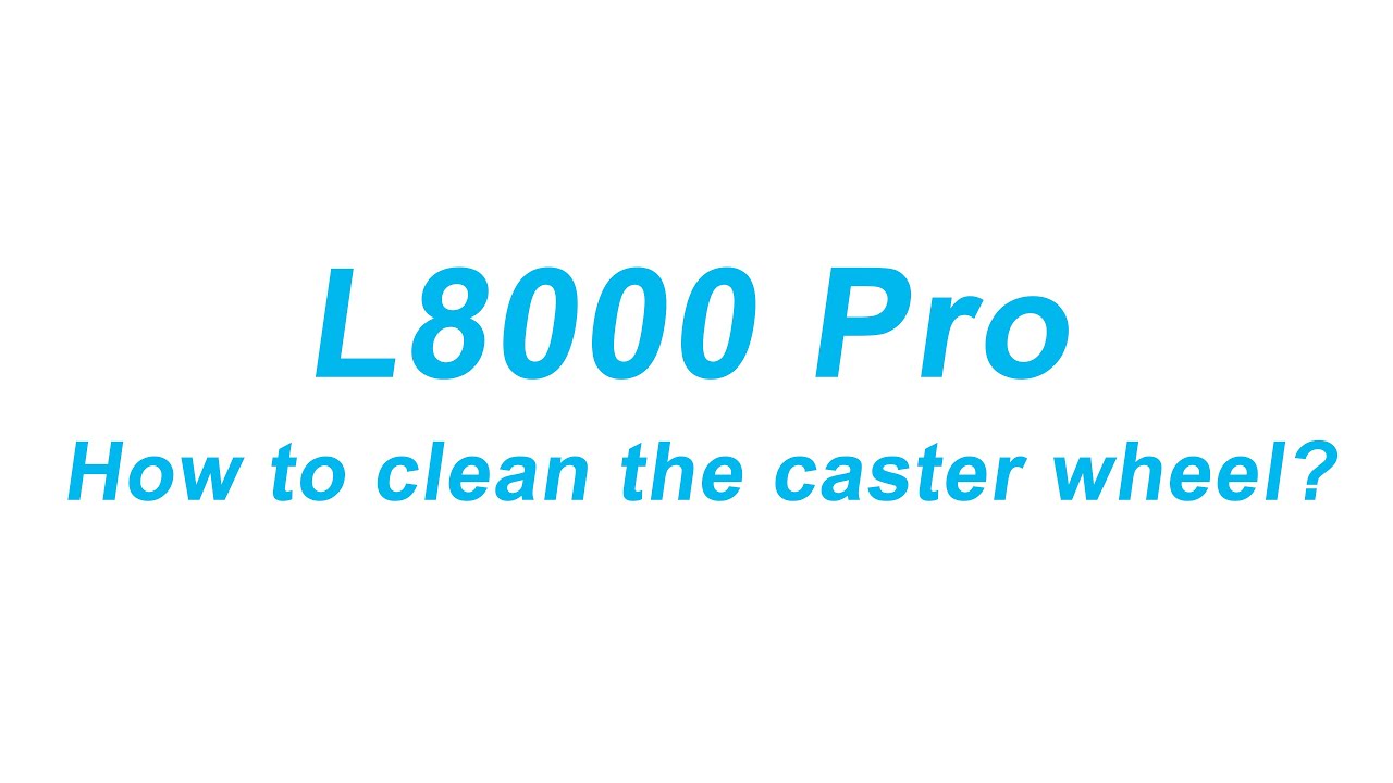 Tikom L8000 pro: How to clean the caster wheel？
