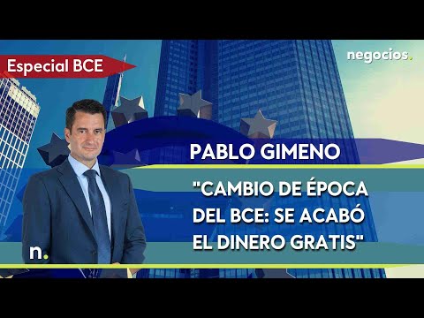 "Cambio de &eacute;poca del BCE: Se acab&oacute; el dinero gratis". Pablo Gimeno