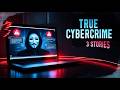 3 True Cybercrime Stories That Will Freak You Out